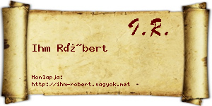 Ihm Róbert névjegykártya
